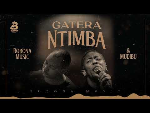 Bobona Mudibu Gatera Ntimba By Bobona Music Official