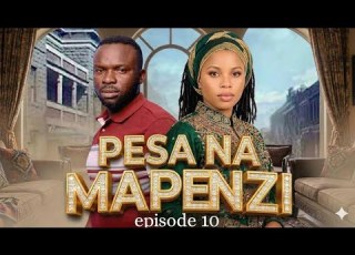  PESA NA MAPENZI 10 Full Episode