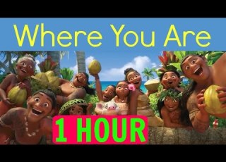  1 HOUR LYRICS Where You Are Moana Soundtrack Loop