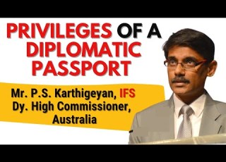  Privileges Of A DIPLOMATIC PASSPORT Mr P S Karthigeyan IFS
