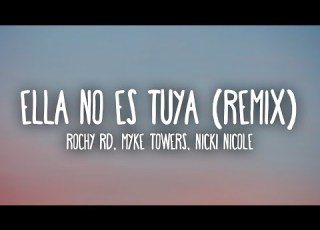  Rochy RD Myke Towers Nicki Nicole Ella No Es Tuya Remix Letra Lyrics
