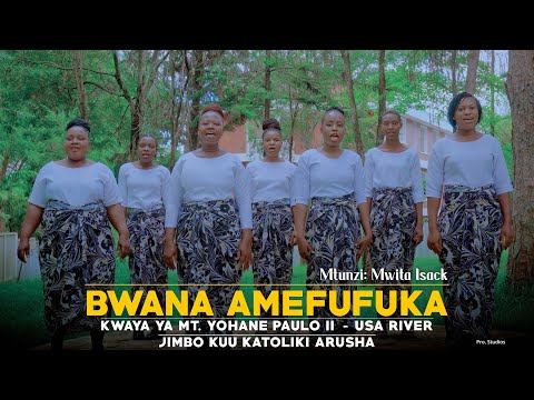 BWANA AMEFUFUKA KWAYA YA MT YOHANE PAULO WA II USA RIVER JIMBO KUU KATOLIKI ARUSHA