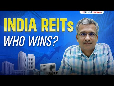 Understanding The REITs In India Deep Dive Comparison