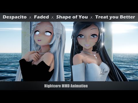 Animation Nightcore Mashup Despacito Faded Shape Of You Treat You Better LYRICS MMD