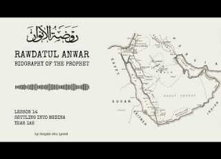  14 1AH Settling Into Medina Rawdatul Anwar Abu Iyaad