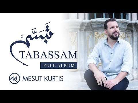 Mesut Kurtis Tabassam Full Album مسعود ك رت س ألبوم تبس م كامل ا Mesut Kurtis Tabassam Full Album مسعود ك رت س ألبوم تبس م كامل ا