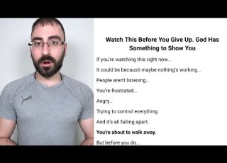 Watch This Before You Give Up God Has Something To Show You