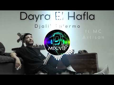 Djalil Palermo Dayra El Hafla Ft MC Artisan 2k2 Remix By Dj Bilal MixVIP