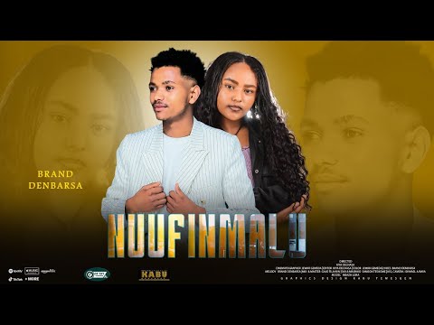 Brand Danbarsa Nuuf Hin Malu New Ethiopian Oromo Music 2025