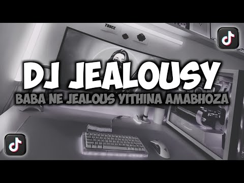 DJ BABA NE JEALOUS YITHINA AMABHOZA JEALOUSY PEMANDU KARAOKE VIRAL TIKTOK FULLSONG MAMAN FVNDY