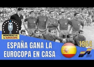 ESPAÑA CAMPEONA EUROCOPA 1964 Historia De La Euro