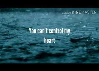 You Can T Control My Heart Timmies Lyrics