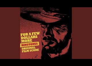 For A Few Dollars More Main Theme Version 6