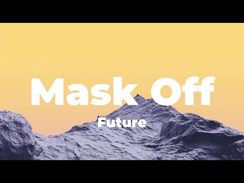 Future Mask Off Lyrics Slowed Reverb