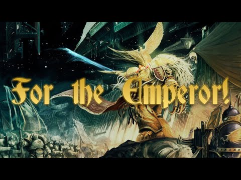 WARHAMMER 40K SONG For The Emperor God Emperor Anthem