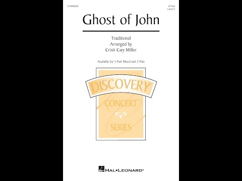 Ghost Of John 2 Part Choir By Cristi Cary Miller