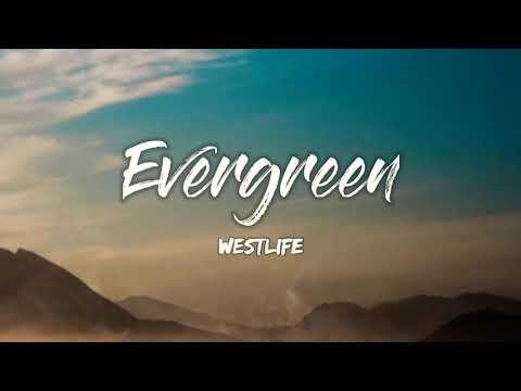 Evergreen By Westlife Lyrics