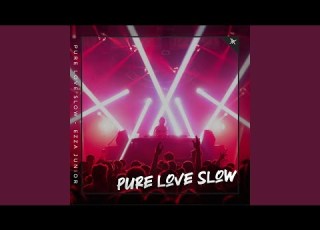 Pure Love Slow