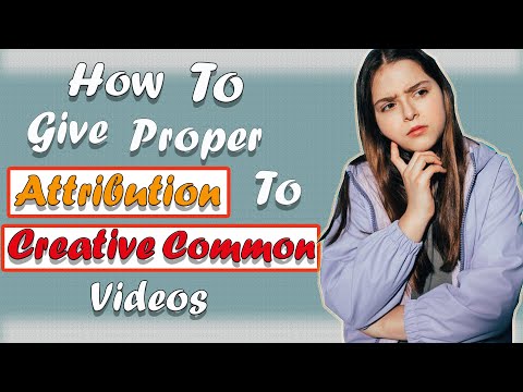 How To Give Attribution To Creative Commons Video 2023