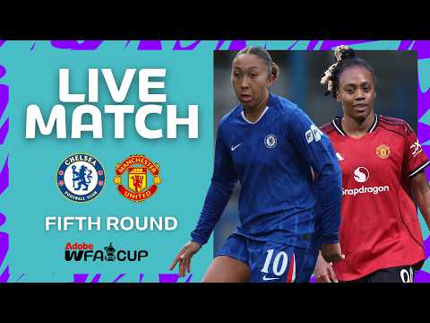 FULL MATCH Chelsea V Manchester United Fifth Round Adobe Women S FA Cup 2025 26