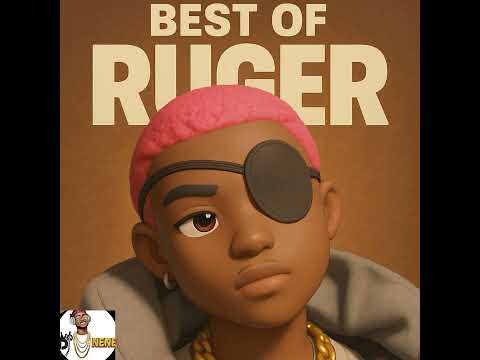 Best Of RUGER Nigerian Afrobeats Mix 2025 Rugertypebeat Africanmusic