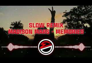 SLOW REMIX MADISON MARS MEMORIES 