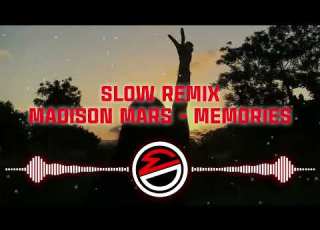 SLOW REMIX MADISON MARS MEMORIES