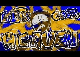  LETS GO TO HEAVEN Larry N Lawrie Animation Re Animated