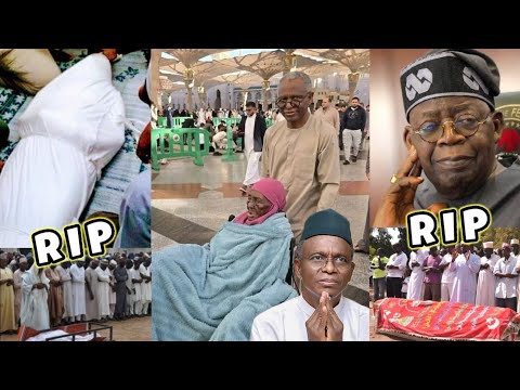 Innalillahi Mutuwar Mahaifiyar El Rufai Asiri Ya Tonu Tunibu Ne Yayi Sanadiyar Mutuwar Ta Ashe Dama