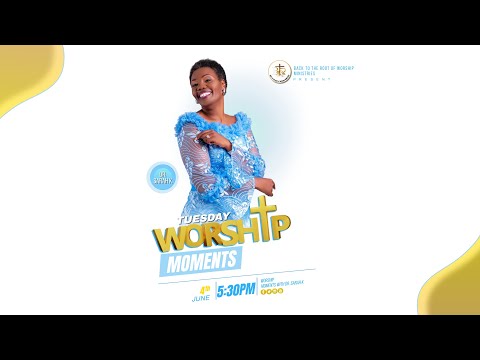 Tuesday Worship Moments With Dr Sarah K Shachah Team 4TH JUNE 2024
