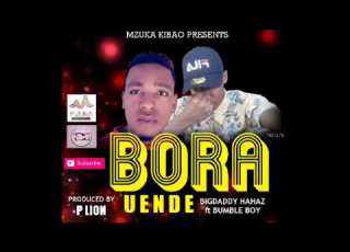  Bigdaddyhahaz Bumbleboy Bora Uende Official Music Audio