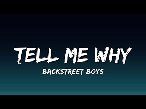 Backstreet Boys Tell Me Why Official Lyrics Video