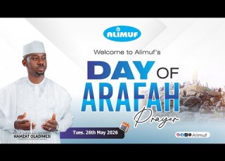  Day Of Arafah Prayer 26th May 2026 Alimuf Islamic Center