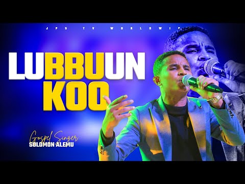 Lubbuun Koo ኦሮምኛ መዝሙር በ JPS TV ድንቅ አምልኮ ከዘማሪ ሰለሞን አለሙ PROPHET HENOK GIRMA JPS TV WORLD WIDE 2022