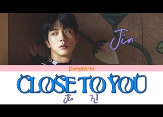 Jin Close To You Lyrics Romanized