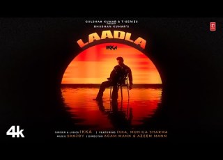 Laadla Official Music Video IKKA Feat Monica Sharma Sanjoy Bhushan Kumar