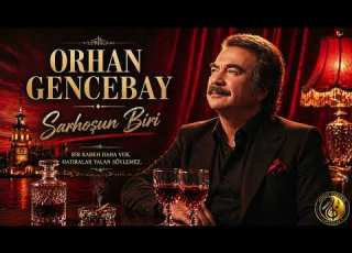 Orhan Gencebay Sarhoşun Biri Geceye Karışan Bir Hikaye