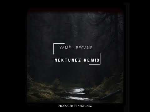 Yamê Bécane Nektunez Remix