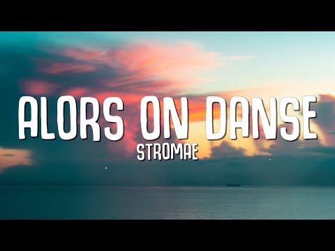 Stromae Alors On Danse Lyrics