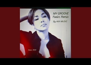 My Groove Feelin Remix