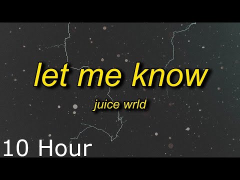 Juice WRLD Let Me Know I Wonder Why Freestyle Lyrics 10 Hour