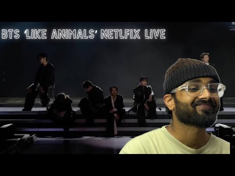 BEST BTS LIVE EVER BTS Like Animals Netflix Live REACTION