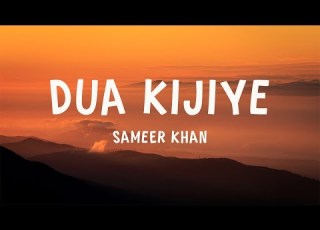  Sameer Khan Dua Kijiye Lyrics