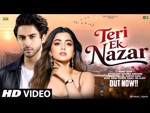 New Song 2026 Teri Ek Nazar Ariyan Khan Rashmika Mandanna New Hindi Song Romantic Song 2026