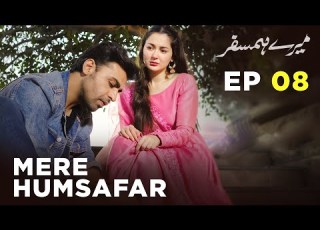  Mere HumSafar EP 08 Farhan Saeed Hania Amir Pakistani Drama