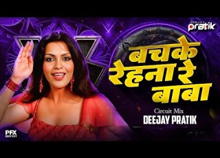 Bachke Rehna Re Baba Circuit Mix Dj Pratik