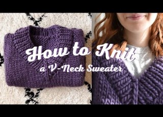  Making The Chunky V Neck Sweater Of My Dreams How To Knit DIY Handmade Jumper Step By Step