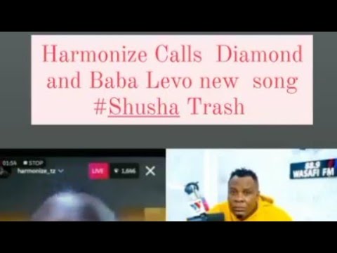 Harmonize Calls Diamond And Baba Levo New Song Shusha Trash