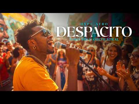 DESPACITO Luis Fonsi Afro Soul Orchestral Cover Hypeafro DESPACITO Luis Fonsi Afro Soul Orchestral Cover Hypeafro