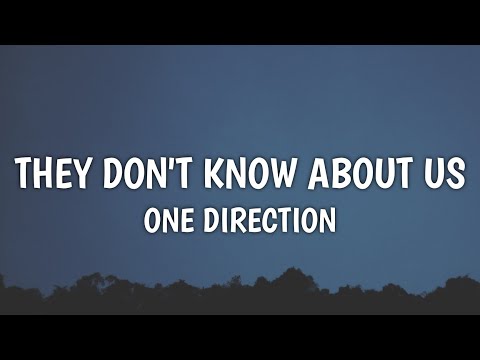 One Direction They Don T Know About Us Lyrics
